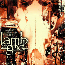 Lamb Of God – As The Palaces Burn (2003) (CD Audio) (Import)