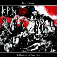 Peste Noire – L’Ordure À L’État Pur (2011) (CD Audio)