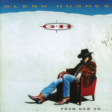 Glenn Hughes – From Now On… (1994) (CD Audio)