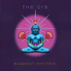 The Orb – Buddhist Hipsters (2025) (CD Audio)