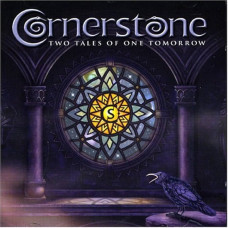 Cornerstone – Two Tales Of One Tomorrow (2007) (CD Audio) Cornerstone – Two Tales Of One Tomorrow (2007) (CD Audio)