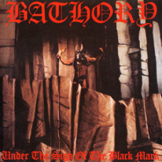 Bathory – Under The Sign Of The Black Mark (1986) (CD Audio) Bathory – Under The Sign Of The Black Mark (1986) (CD Audio)