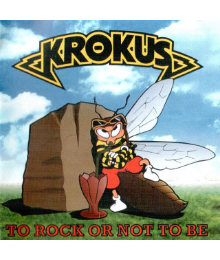 Krokus – To Rock Or Not To Be (1995) (CD Audio)