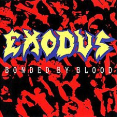 Exodus – Bonded By Blood (1985) (CD Audio) Exodus – Bonded By Blood (1985) (CD Audio)