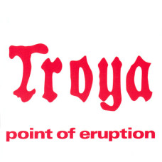Troya – Point Of Eruption (1976) (CD Audio) Troya – Point Of Eruption (1976) (CD Audio)