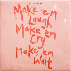 Stereophonics – Make ‘em Laugh, Make ‘em Cry, Make ‘em Wait (2025) (CD Audio)