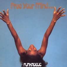 Funkadelic – Free Your Mind (1970) (CD Audio) Funkadelic – Free Your Mind (1970) (CD Audio)