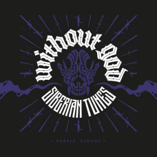 Without God – Siberian Tunes: Purple Clouds (2021) (digipak) (CD Audio) Without God – Siberian Tunes: Purple Clouds (2021) (digipak) (CD Audio)