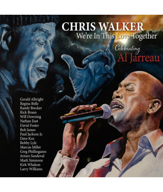 Chris Walker – We’re In This Love Together – Celebrating Al Jarreau (2019) (CD Audio)