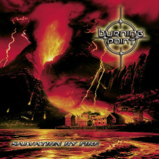 Burning Point – Salvation By Fire (2015) (CD Audio) Burning Point – Salvation By Fire (2015) (CD Audio)