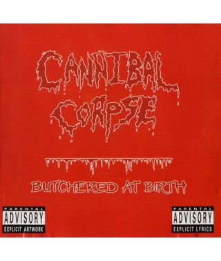 Cannibal Corpse – Butchered At Birth (1991) (CD Audio)