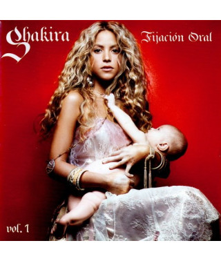Shakira – Fijación Oral Vol. 1 (2005) (CD Audio)