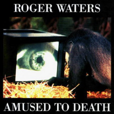 Roger Waters – Amused To Death (1992) (CD Audio) Roger Waters – Amused To Death (1992) (CD Audio)