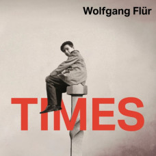 Wolfgang Flür (Wolfgang Flur) – Times (2025) (CD Audio)
