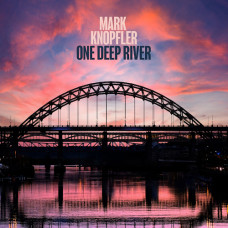 Mark Knopfler – One Deep River (2024) (CD Audio)