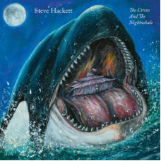 Steve Hackett – The Circus and the Nightwhale (2024) (CD Audio) Steve Hackett – The Circus and the Nightwhale (2024) (CD Audio)
