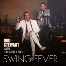 Rod Stewart with Jools Holland – Swing Fever (2024) (CD Audio) Rod Stewart with Jools Holland – Swing Fever (2024) (CD Audio)