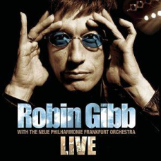 Robin Gibb – Live (With the Neue Philharmonic Frankfurt Orchestra) (2005) (CD Audio)
