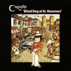 Caravan – Blind Dog At St. Dunstans (1976) (CD Audio)