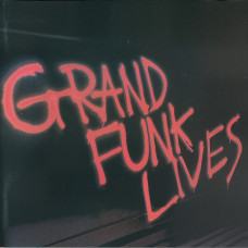 Grand Funk Railroad – Grand Funk Lives (1981) (CD Audio)