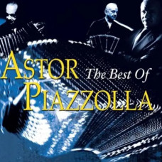 Astor Piazzolla – The Best of (2011) (CD Audio) Astor Piazzolla – The Best of (2011) (CD Audio)