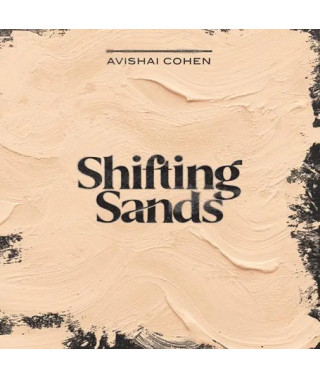 Avishai Cohen – Shifting Sands (2022)