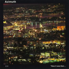 Azimuth – How It Was Then… Never Again (1995) (CD Audio) Azimuth – How It Was Then… Never Again (1995) (CD Audio)
