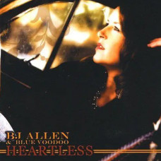 B.J. Allen & The Blue Voodoo – Heartless (2009) (CD Audio) B.J. Allen & The Blue Voodoo – Heartless (2009) (CD Audio)