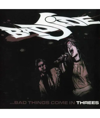 Bad Side – …Bad Thigs Come in Threes (2008) (CD Audio)