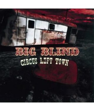 Big Blind – Circus Left Town (2009) (CD Audio)