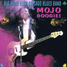 Big Mojo Elem Chicago Blues Band – Mojo Boogie! (1994) (CD Audio) Big Mojo Elem Chicago Blues Band – Mojo Boogie! (1994) (CD Audio)