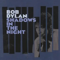 Bob Dylan – Shadows In The Night (2015) (CD Audio) Bob Dylan – Shadows In The Night (2015) (CD Audio)