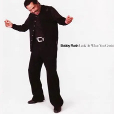 Bobby Rush – Look At What You Gettin’ (2008) (CD Audio) Bobby Rush – Look At What You Gettin’ (2008) (CD Audio)