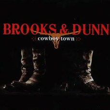 Brooks & Dunn – Cowboy Town (2007) (CD Audio) Brooks & Dunn – Cowboy Town (2007) (CD Audio)