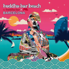 Buddha-Bar Beach – Barcelona (2CD, 2017) (CD Audio) Buddha-Bar Beach – Barcelona (2CD, 2017) (CD Audio)