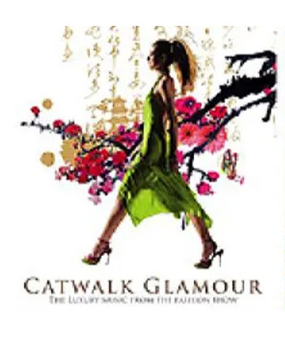Catwalk Glamour – The Luxury Music From The Fashion Show /2 Cd/ (CD Audio)