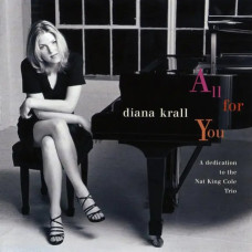 Diana Krall – All For You (A Dedication To The Nat King Cole Trio) (1996) (CD Audio) Diana Krall – All For You (A Dedication To The Nat King Cole Trio) (1996) (CD Audio)