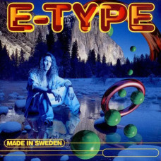 E-Type – Made in Sweden (1995) (CD Audio) E-Type – Made in Sweden (1995) (CD Audio)