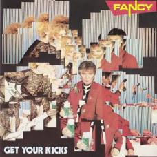 Fancy – Get Your Kicks (1985) (CD Audio) Fancy – Get Your Kicks (1985) (CD Audio)
