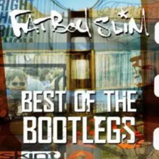 Fatboy Slim – Best of the Bootlegs (CD Audio) Fatboy Slim – Best of the Bootlegs (CD Audio)