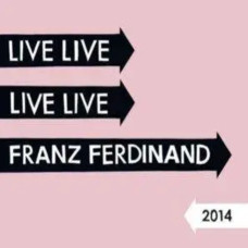 Franz Ferdinand – Live 2014 (2 CD) (CD Audio) Franz Ferdinand – Live 2014 (2 CD) (CD Audio)