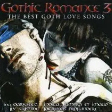 GOTHIC ROMANCE 3 – THE BEST GOTH LOVE SONGS /2 CD/ (CD Audio) GOTHIC ROMANCE 3 – THE BEST GOTH LOVE SONGS /2 CD/ (CD Audio)