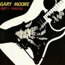 Gary Moore – Dirty Fingers (1983) (CD Audio) Gary Moore – Dirty Fingers (1983) (CD Audio)