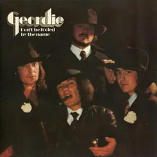 Geordie – Don’t Be Fooled By The Name (1974) Geordie – Don’t Be Fooled By The Name (1974)
