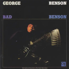 George Benson – Bad Benson (1974) George Benson – Bad Benson (1974)