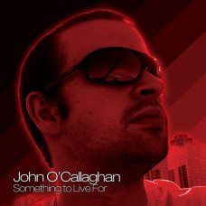 JOHN O’CALLAGHAN – SOMETHING TO LIVE FOR (2 cd) (CD Audio) JOHN O’CALLAGHAN – SOMETHING TO LIVE FOR (2 cd) (CD Audio)