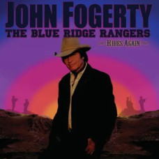 John Fogerty – The Blue Ridge Rangers Rides Again (2009) (CD Audio) John Fogerty – The Blue Ridge Rangers Rides Again (2009) (CD Audio)