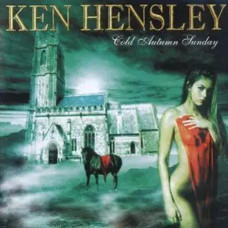 Ken Hensley – Cold Autumn Sunday (2005) (CD Audio) Ken Hensley – Cold Autumn Sunday (2005) (CD Audio)