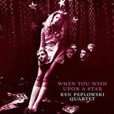 Ken Peplowski Quartet – When You Wish Upon A Star (2007) (CD Audio) Ken Peplowski Quartet – When You Wish Upon A Star (2007) (CD Audio)