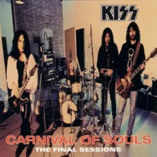 Kiss – Carnival Of Souls The Final Sessions (1997) (CD Audio) Kiss – Carnival Of Souls The Final Sessions (1997) (CD Audio)